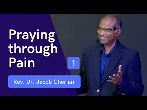 Praying through Pain - 1 | Psalm 22 | Jacob Cherian