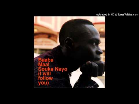 Baaba Maal - Souka Nayo (I Will Follow You) (Fila Brazillia Mix)