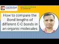 How To Compare The Bond Lengths Of Different C C Bonds In An Organic Molecules