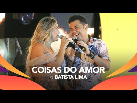 Walkyria Santos, Batista Lima - COISAS DO AMOR