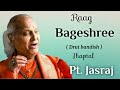 Raag Bageshri ( Drut ) - Pt. Jasraj | Jhaptal bandish | night raga.