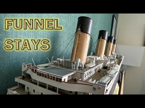 Radio Control Trumpeter 1:200 Titanic Build Part 85 - Funnel Stays