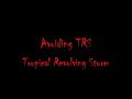 Avoiding A Tropical Revolving Storm TRS