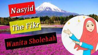 Download lagu Wanita Sholehah - The Fikr / lagu Nasyid / enak di dengar mp3 Download lagu Wanita Sholehah - The Fikr / lagu Nasyid / enak di dengar mp3