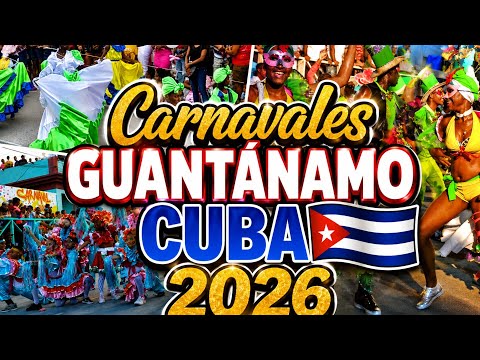 Carnavales Guantánamo CUBA 🇨🇺 2026