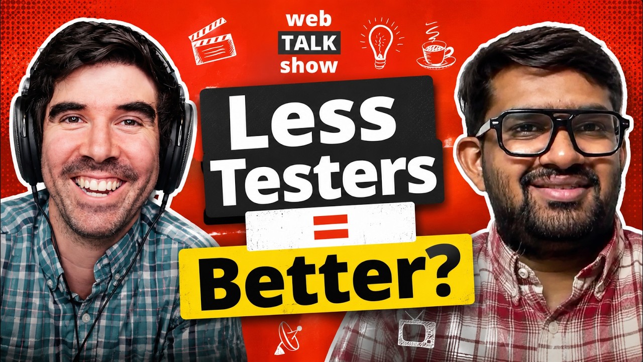 Why Throwing More Testers at an App Is Not Always Better - Latest episode of The Web Talk Show