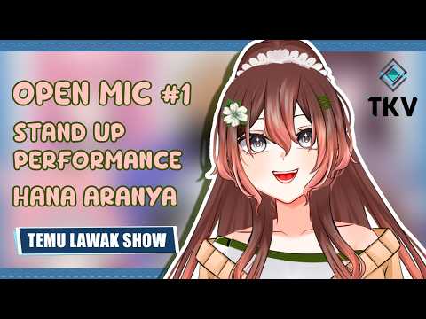 Open Mic #1 Hana Aranya