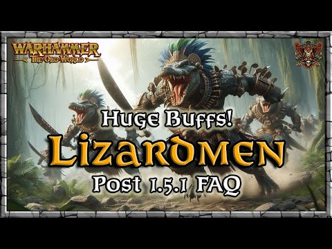 Huge Buffs! - Lizardmen - Post 1.5.1 FAQ |  Game Meta | Warhammer | Old World Legends Show