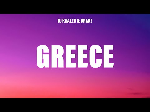 DJ Khaled, Drake - GREECE (Lyrics)