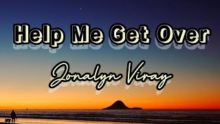 Help me get over - Jonalyn Viray - Song lyrics @musicismylife5179