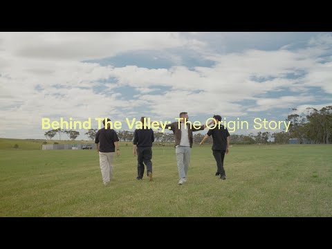 Behind The Valley: The Origin Story