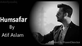 Humsafar  Atif Aslam  2019  New song 