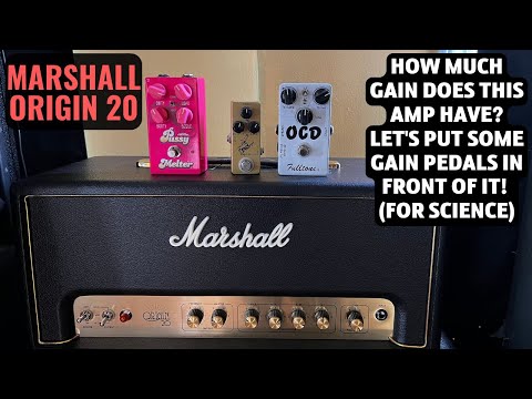 Marshall Origin 20 - How Much Gain Does This Amp Have - Let's Also Run Some Gain Pedals In Front!