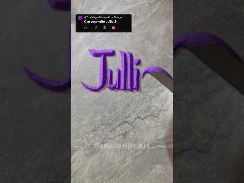 Julliet | Name in sand #asmr #handwriting #sandart #sandscript #calligraphy #calligraphyart #art