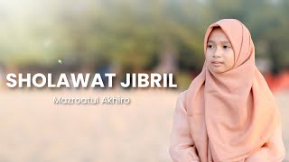 Download lagu SHOLAWAT JIBRIL - MAZRO ( COVER ) mp3