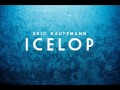 Eric Kauffmann - Icelop (Official Audio)