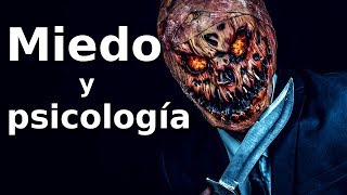 ¿Por qué tenemos miedo? Psicología del miedo