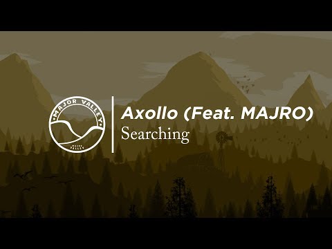 Axollo feat. MAJRO - Searching [No Copyright House]
