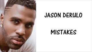 JASON DERULO - MISTAKES OFFICIAL LYRIC VIDEO