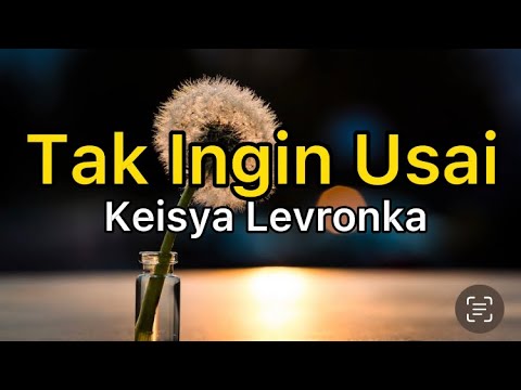 Keisya Levronka - Tak Ingin Usai (lirik lagu) @KeisyaLevronkaChannel