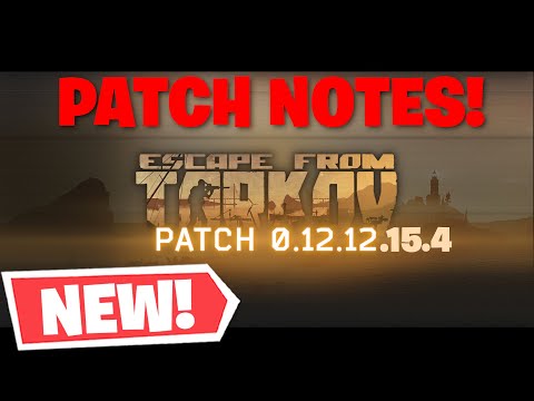 Escape From Tarkov - Patch Notes For 12.12.15.4 - Fixes, Changes, Optimizations, & NEW CONTENT!