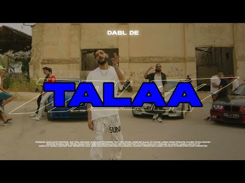 Dabl De - Talaa (Music Video)