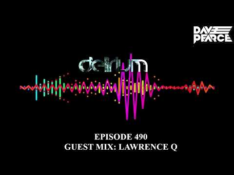 Dave Pearce Presents Delirium - Episode 490