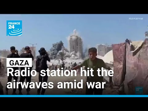 Gaza: Radio station hit the airwaves amid war • FRANCE 24 English