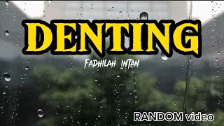 Download lagu DENTING - Cover (Fadhilah intan) - (lirik video) mp3