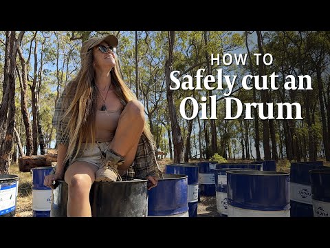 How I SAFELY cut an oil drum -  Step by step guide on cutting oil drums