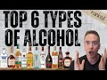 The Six Most Common Distilled Spirits Ranked