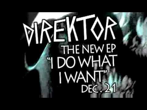 Direktor "I Do What I Want" EP Available 12/21/12