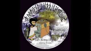 Kenny Knots - Jah Is My Light - Rootikal Warriah Music 12