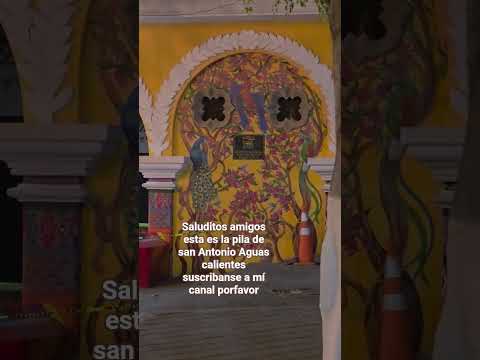 esta es la pila de san Antonio Aguas calientes aquí lavan la ropa las señoras