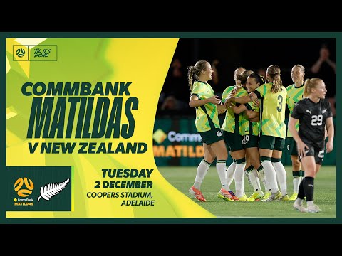 CommBank Matildas v New Zealand | International Friendly Match | Adelaide