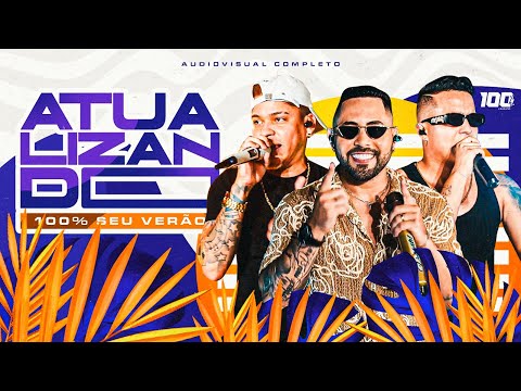 ATUALIZANDO 100% SEU VERÃO | 100% ABUSADO (Audiovisual Completo)