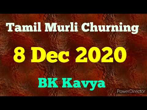 Tamil Murli churning 8 Dec 2020 - BK Kavya