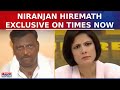 Hubballi Case: Neha Hiremath's Father Niranjan Hiremath Exclusive On Times Now, Seeks CBI Enquiry