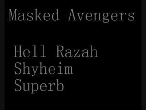 Masked Avengers - Hell Razah, Shyheim, Superb