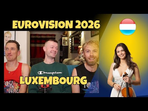 Eurovision 2026 Luxembourg Entry - REACTION