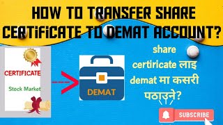 How to Dematerialize Physical Share to Demat Account in Nepal? Share Certificate to Demat Account.