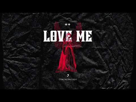 Contreras Boy - Love Me | PVRGVS
