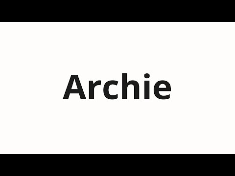 How to pronounce Archie