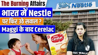 NESTLE NEWS : Bharat में Nestle Par Phir Uthe Sawal ? | Cerelac In India | Krati Mam Current Affairs