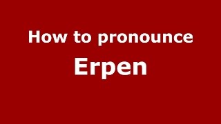 How to pronounce Erpen