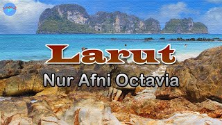 Download lagu Larut - Nur Afni Octavia (lirik Lagu) | Lagu Indonesia  ~ kau pejamkan mataku dalam pelukanmu mp3 Download lagu Larut - Nur Afni Octavia (lirik Lagu) | Lagu Indonesia  ~ kau pejamkan mataku dalam pelukanmu mp3