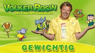 Volker Rosin - Gewichtig | Kinderlieder