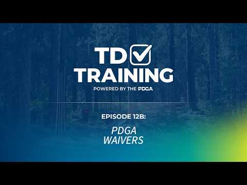 PDGA TD School | Episode 12B | Waivers