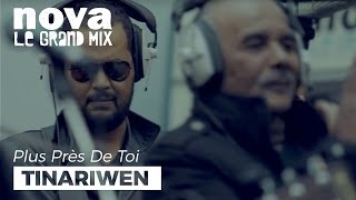 Tinariwen - N’Zagh Ajbal (Je vis Dans les montagnes) | Live Plus Près de Toi