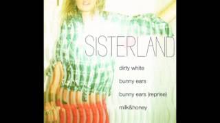 Sisterland - Milk &amp; Honey